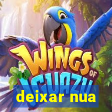 deixar nua